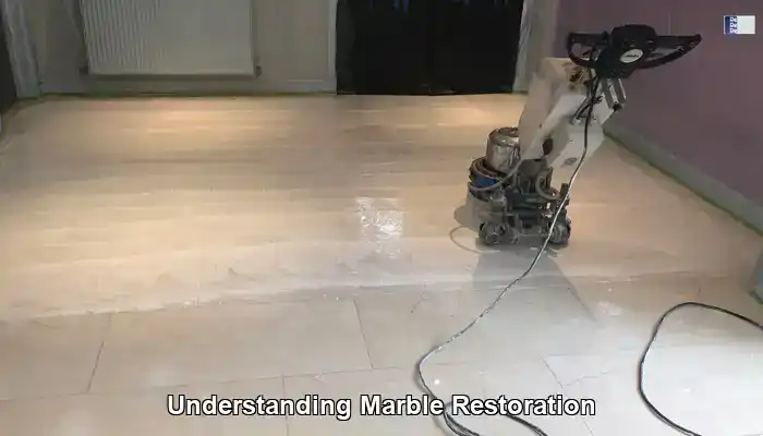 Understanding Marble Restoration