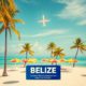 Airlines Flying to Belize: Updated Routes and Carriers Info